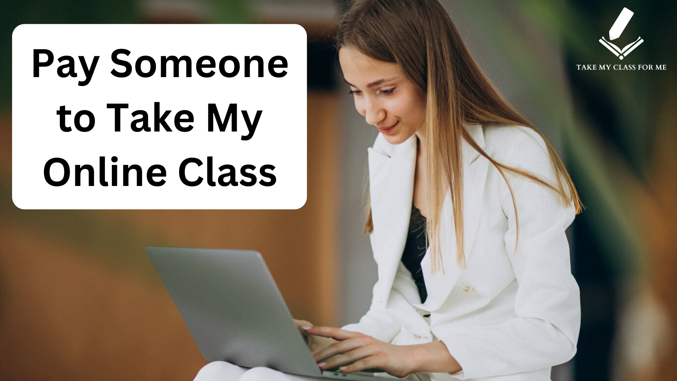 How to Choose a Trustworthy Service When You Ask “Take My Class for Me”